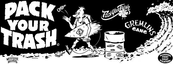 The iconic Pack Your Trash! design and cleanup campaign by the Pleasure Point Night Fighters. Credit: © Pack Your Trash (packyourtrash.com).